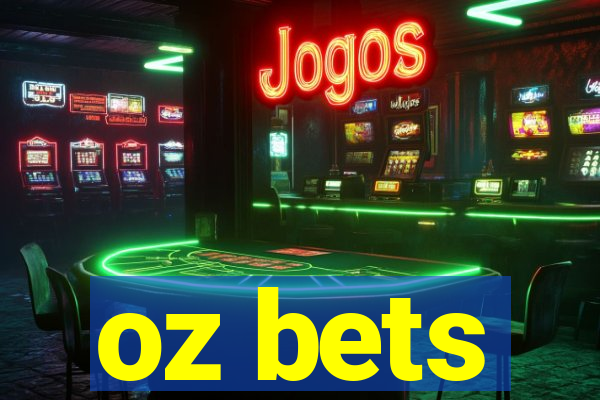 oz bets