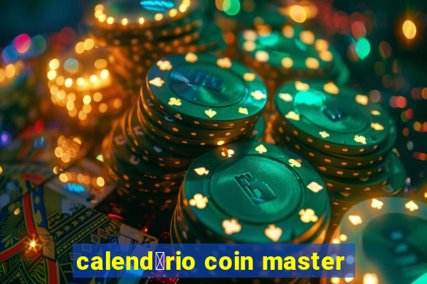 calend谩rio coin master