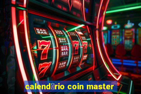 calend谩rio coin master