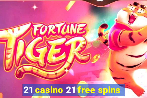 21 casino 21 free spins