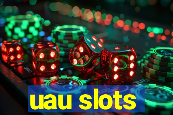 uau slots