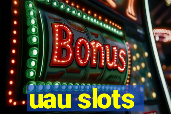 uau slots