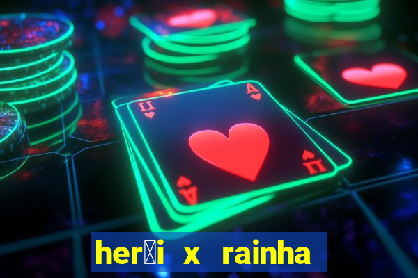 her贸i x rainha dos dem么nios