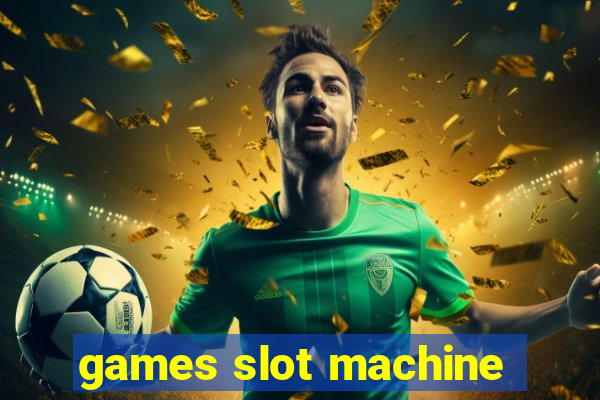 games slot machine