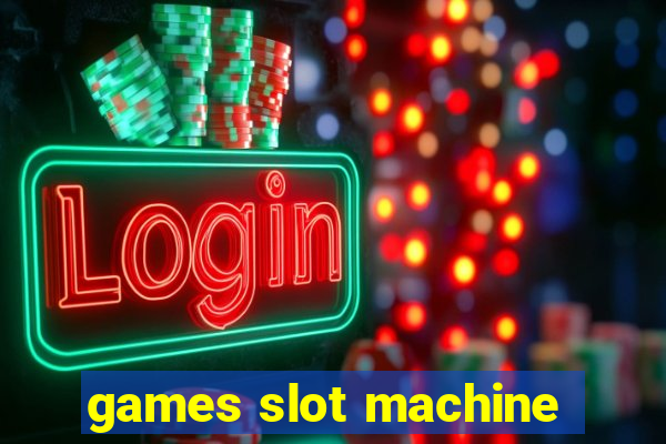 games slot machine