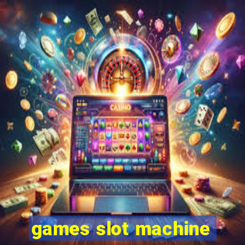 games slot machine