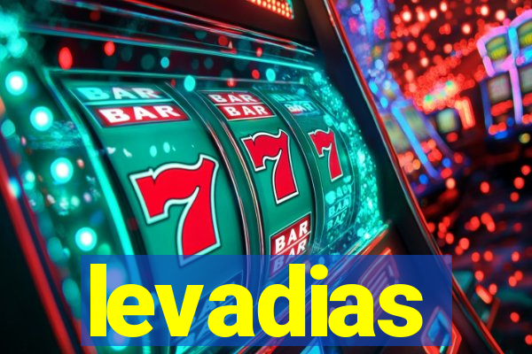 levadias