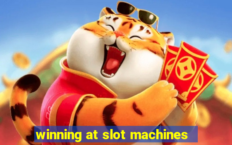 winning at slot machines