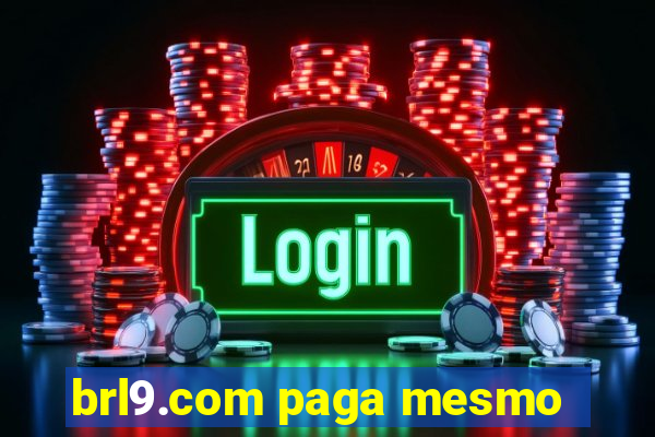 brl9.com paga mesmo