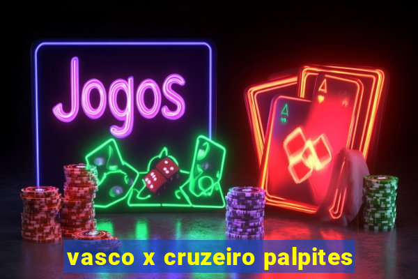 vasco x cruzeiro palpites