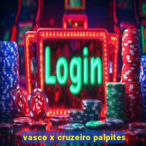 vasco x cruzeiro palpites