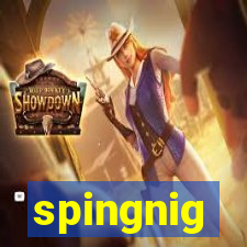 spingnig