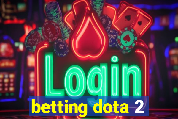 betting dota 2