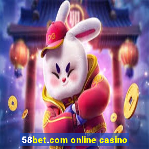 58bet.com online casino