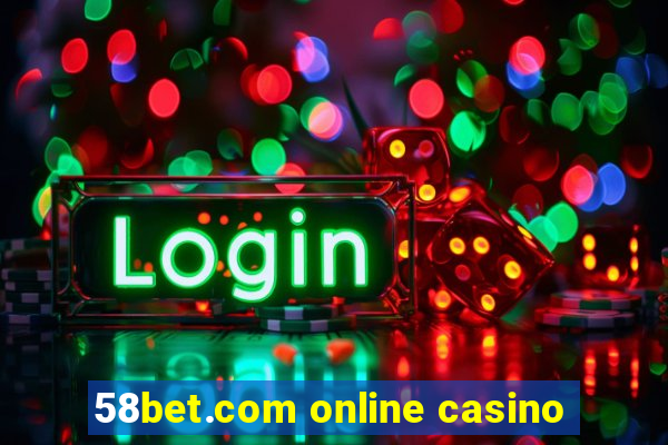 58bet.com online casino