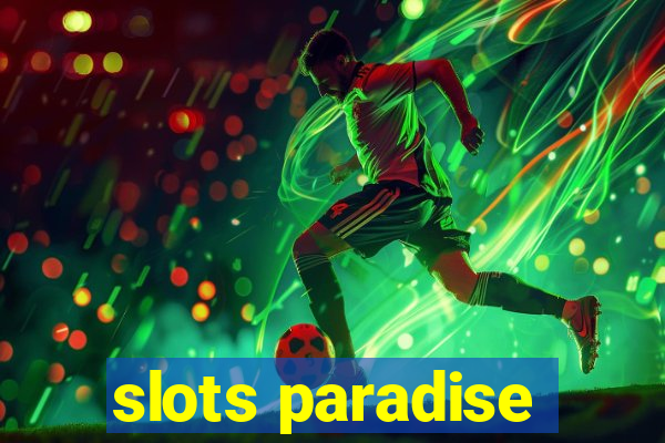 slots paradise