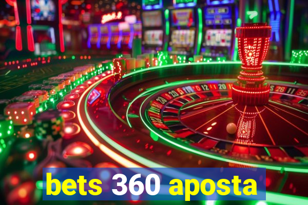 bets 360 aposta