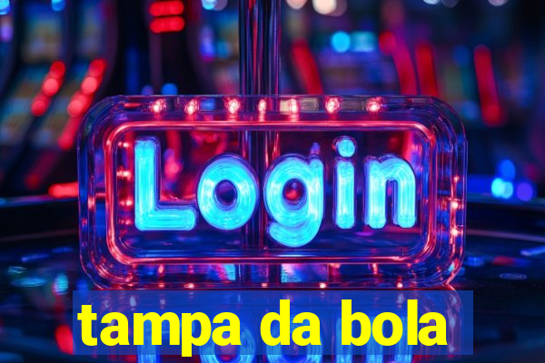 tampa da bola