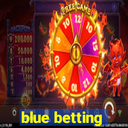 blue betting