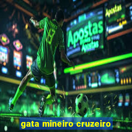 gata mineiro cruzeiro