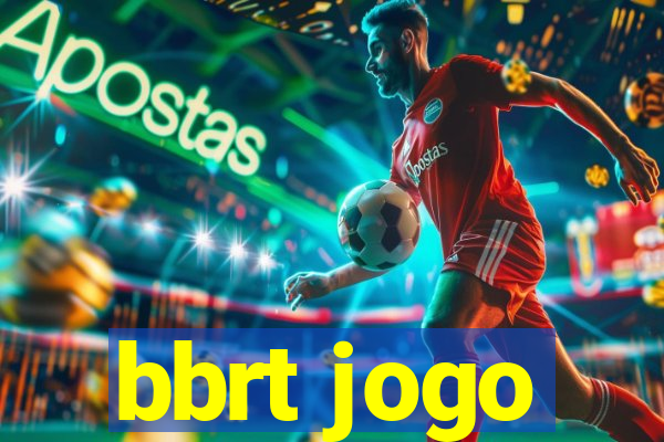 bbrt jogo