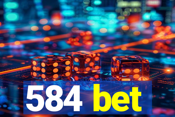 584 bet