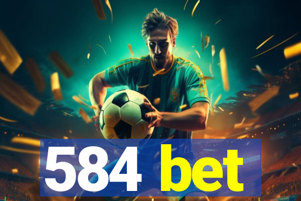 584 bet