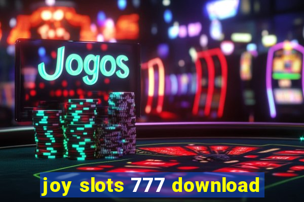 joy slots 777 download