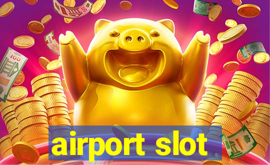 airport slot