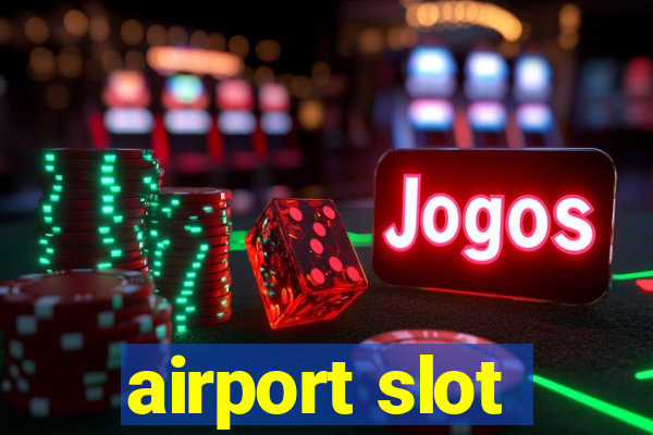 airport slot