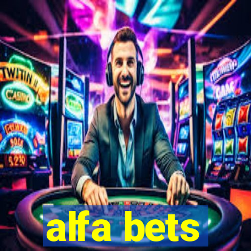 alfa bets