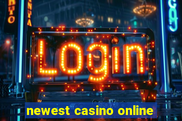 newest casino online