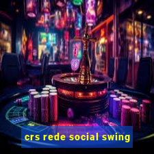 crs rede social swing