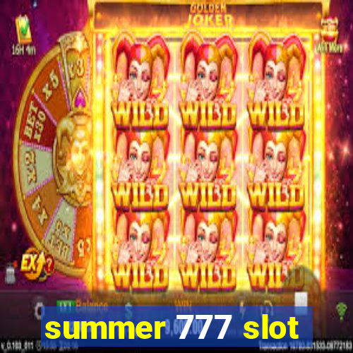 summer 777 slot