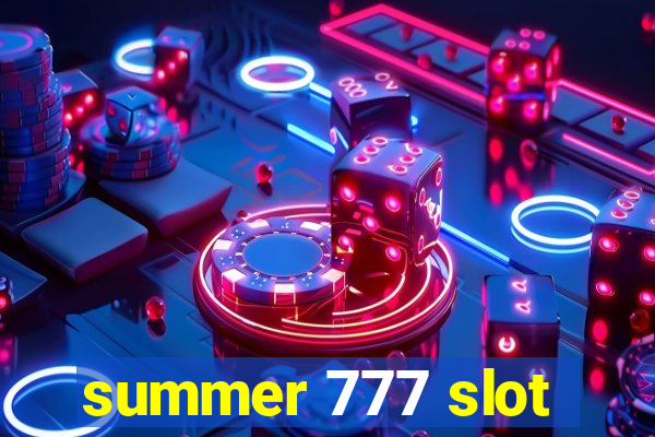 summer 777 slot