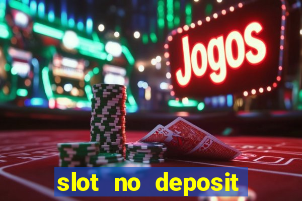 slot no deposit bonus codes