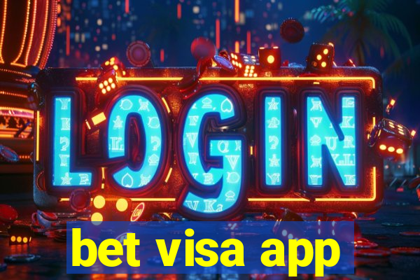 bet visa app