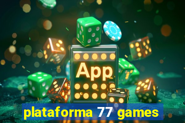 plataforma 77 games