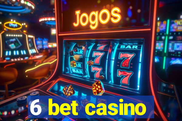 6 bet casino