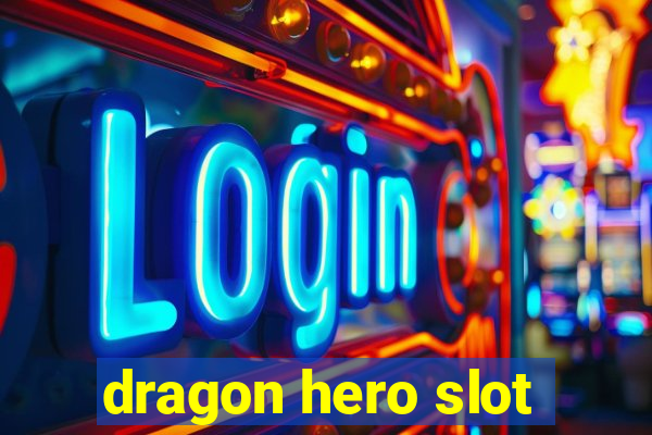 dragon hero slot