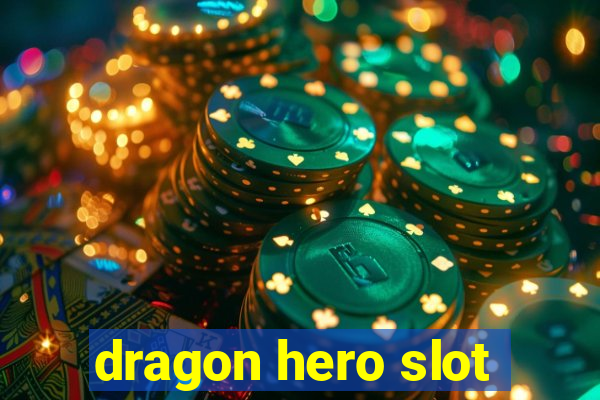 dragon hero slot