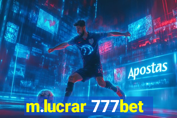 m.lucrar 777bet