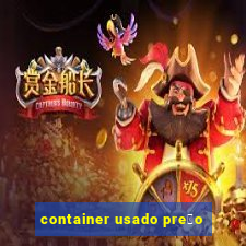 container usado pre莽o