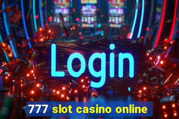 777 slot casino online