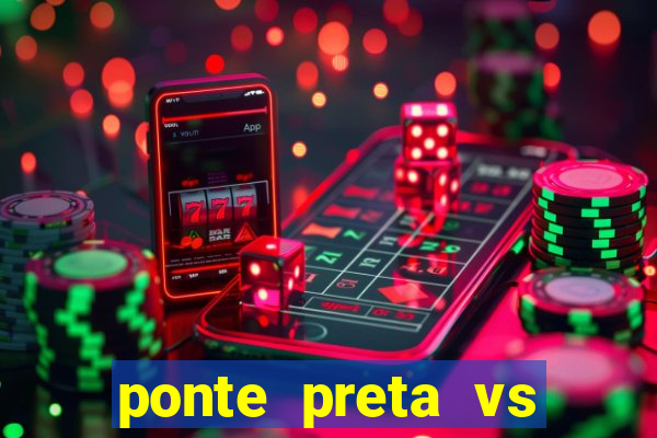 ponte preta vs vila nova