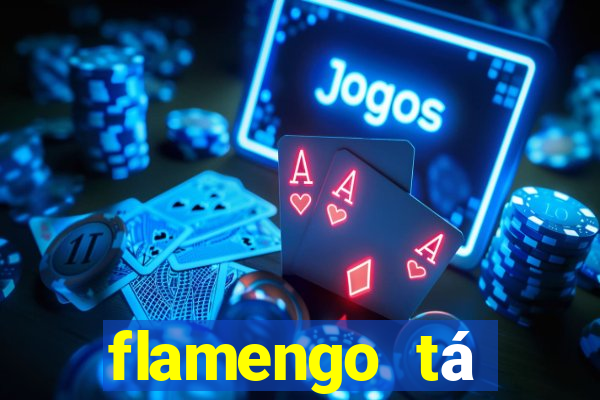 flamengo tá ganhando ou tá perdendo