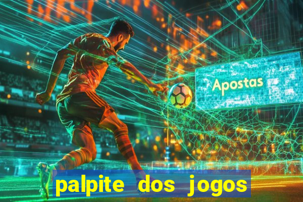 palpite dos jogos de amanh?