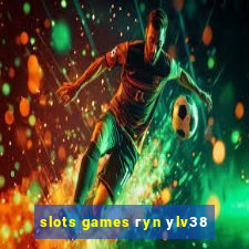 slots games гyn уlv38