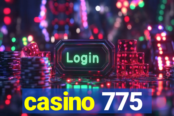 casino 775