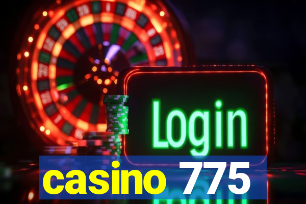 casino 775